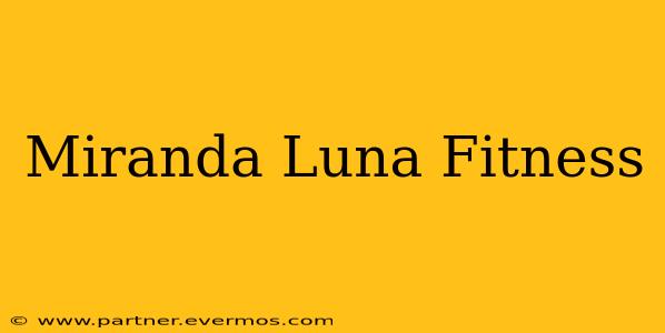 Miranda Luna Fitness