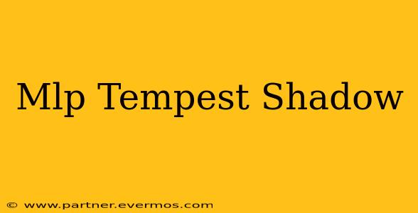 Mlp Tempest Shadow