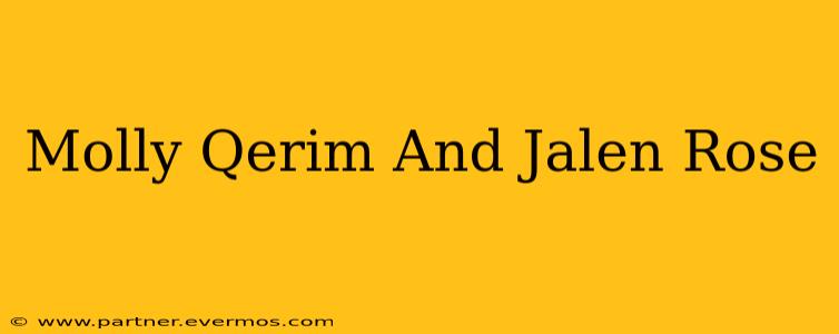 Molly Qerim And Jalen Rose
