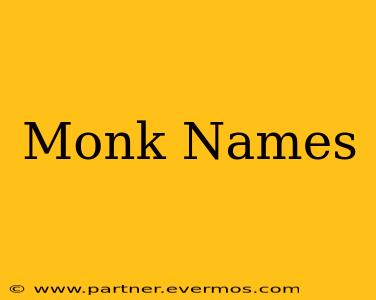 Monk Names