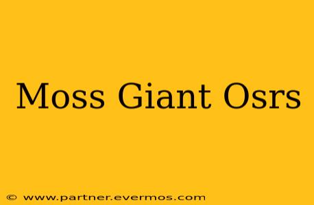 Moss Giant Osrs