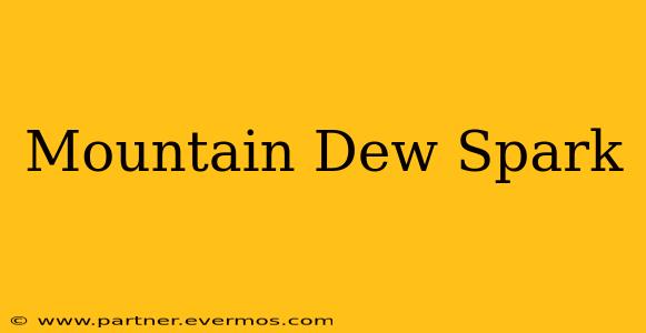 Mountain Dew Spark