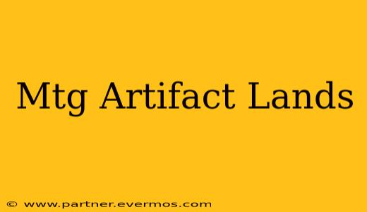 Mtg Artifact Lands