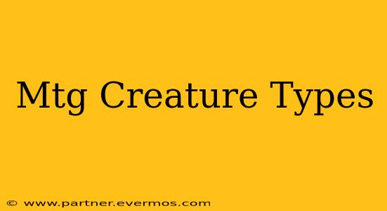Mtg Creature Types
