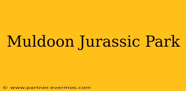 Muldoon Jurassic Park