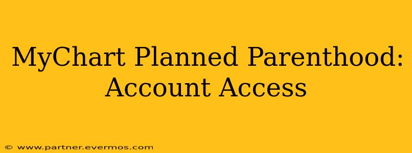 MyChart Planned Parenthood: Account Access