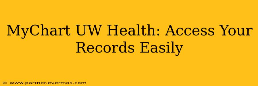 MyChart UW Health: Access Your Records Easily
