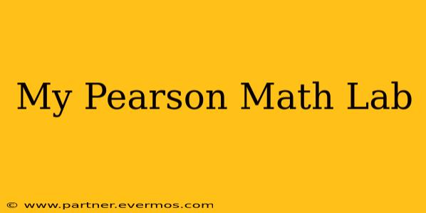 My Pearson Math Lab
