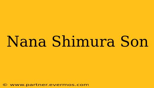 Nana Shimura Son