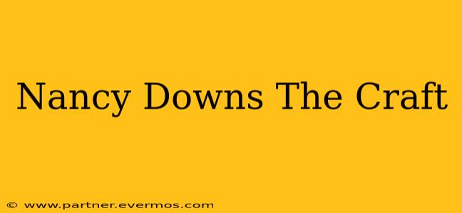 Nancy Downs The Craft