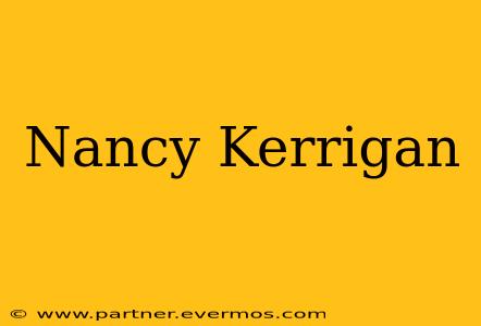 Nancy Kerrigan