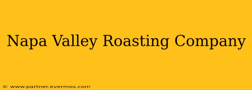 Napa Valley Roasting Company