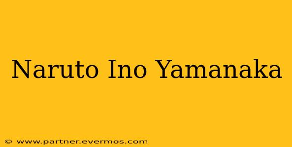 Naruto Ino Yamanaka