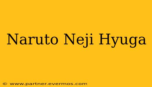 Naruto Neji Hyuga