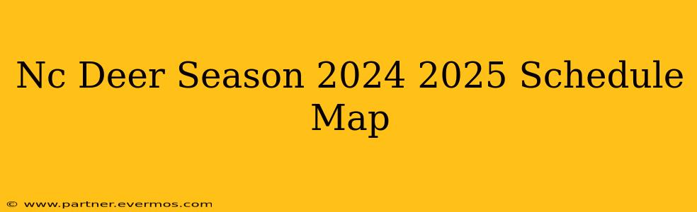 Nc Deer Season 2024 2025 Schedule Map