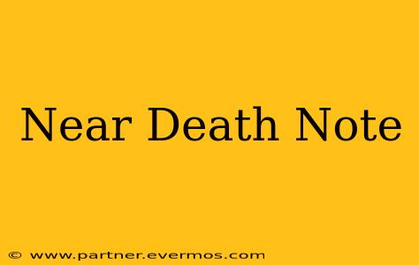 Near Death Note