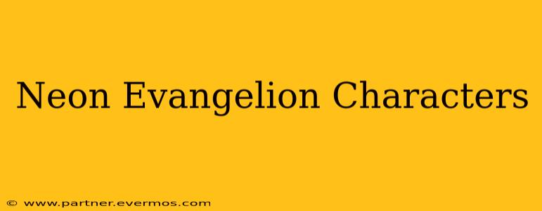Neon Evangelion Characters