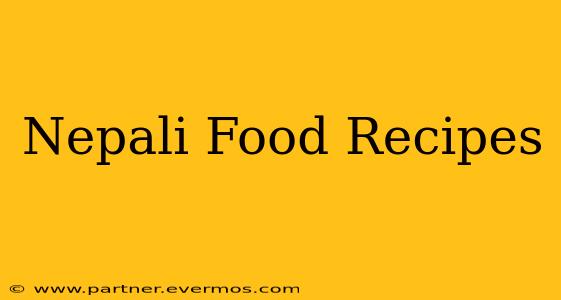 Nepali Food Recipes