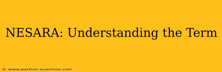 NESARA: Understanding the Term