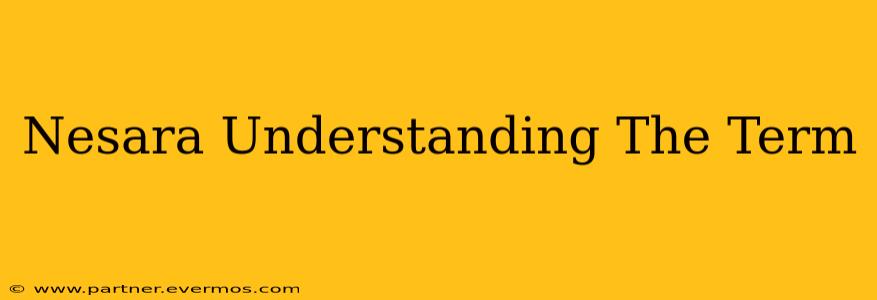 Nesara Understanding The Term