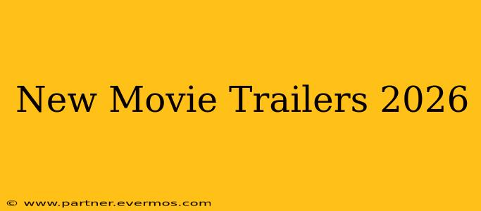 New Movie Trailers 2026