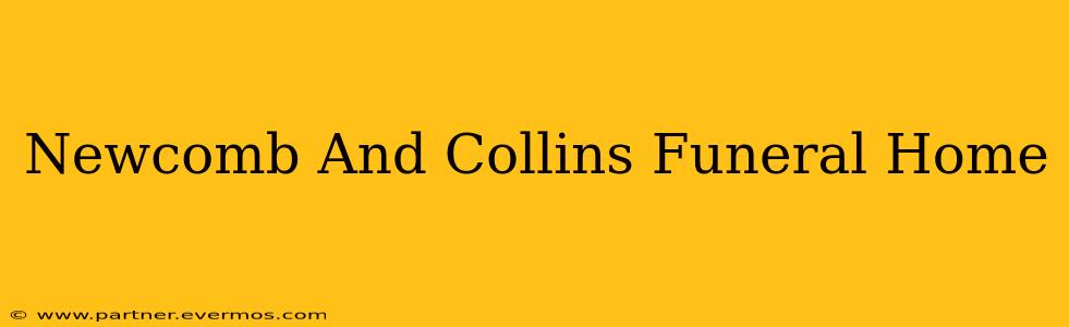 Newcomb And Collins Funeral Home