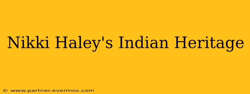 Nikki Haley's Indian Heritage