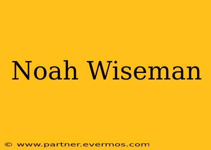 Noah Wiseman