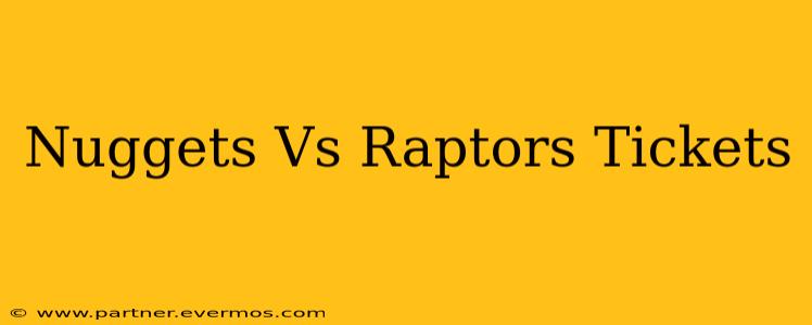 Nuggets Vs Raptors Tickets