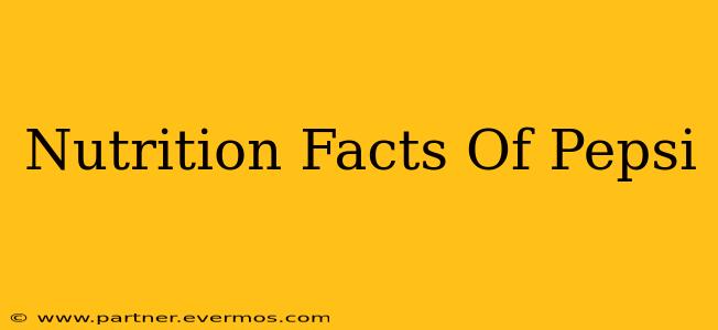Nutrition Facts Of Pepsi