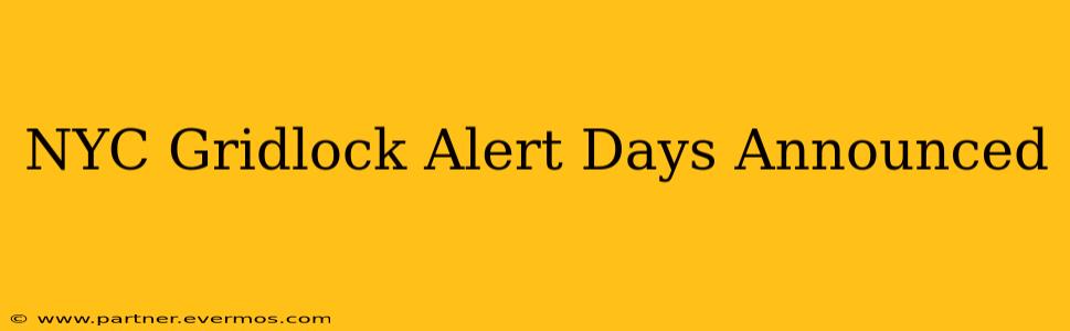 NYC Gridlock Alert Days Announced