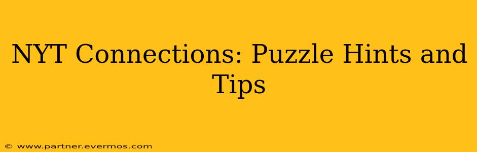 NYT Connections: Puzzle Hints and Tips