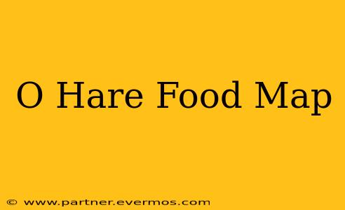 O Hare Food Map
