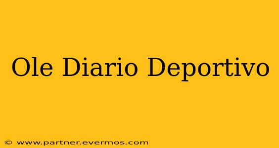 Ole Diario Deportivo