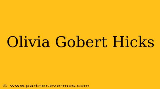 Olivia Gobert Hicks