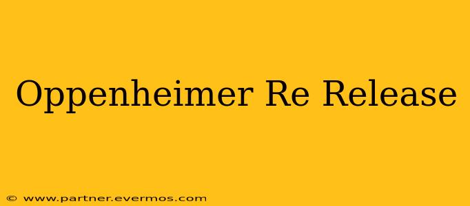 Oppenheimer Re Release
