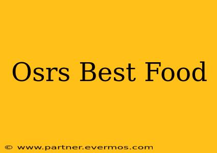 Osrs Best Food