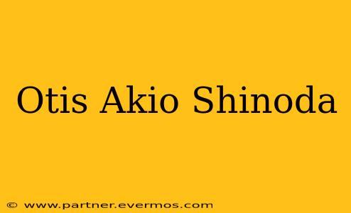 Otis Akio Shinoda