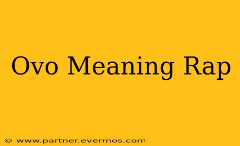 Ovo Meaning Rap