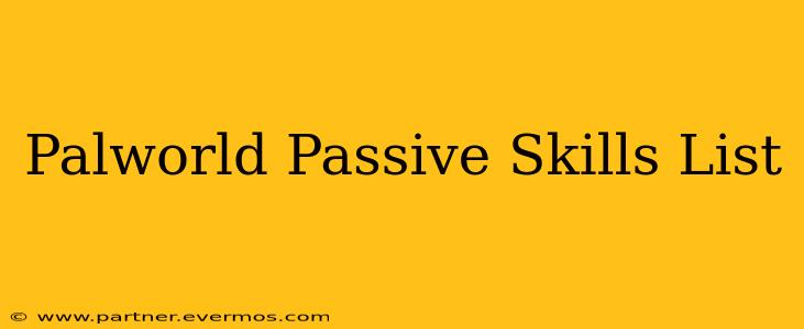 Palworld Passive Skills List