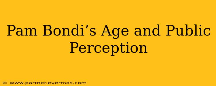 Pam Bondi’s Age and Public Perception