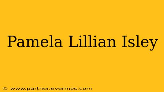 Pamela Lillian Isley