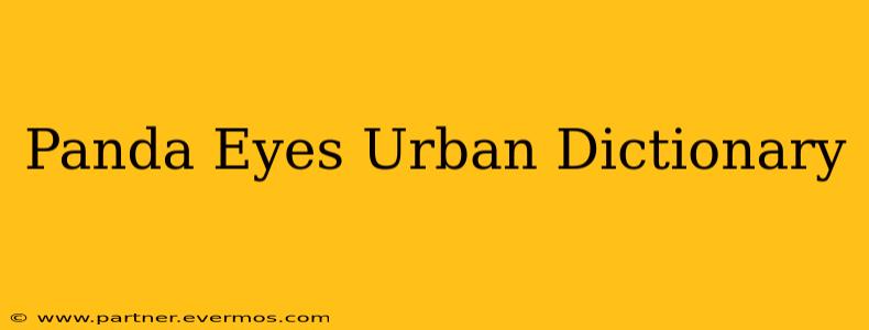 Panda Eyes Urban Dictionary