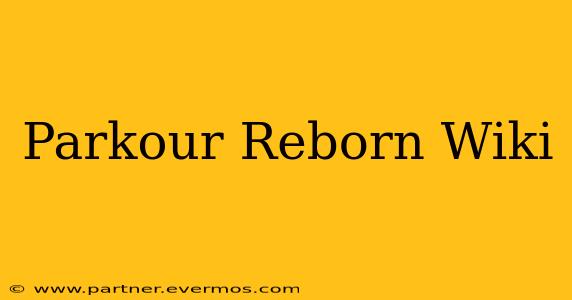 Parkour Reborn Wiki