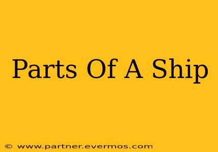 Parts Of A Ship