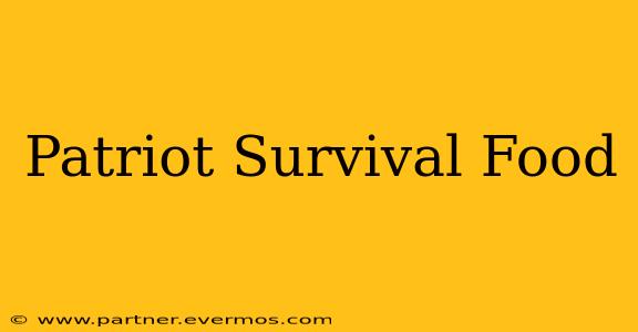 Patriot Survival Food