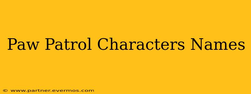 Paw Patrol Characters Names