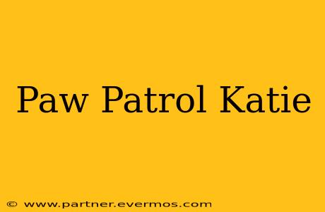 Paw Patrol Katie