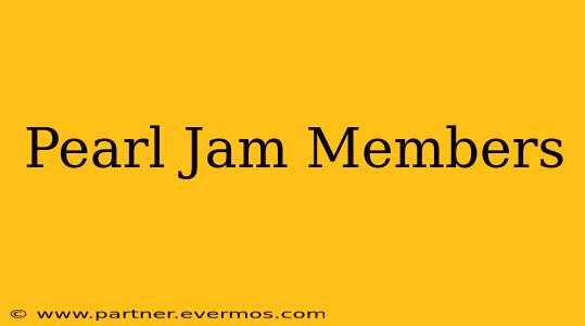 Pearl Jam Members