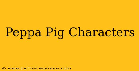 Peppa Pig Characters